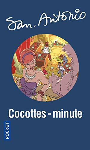 San-Antonio. Vol. 143. Cocottes-minute : chroniques de la vie quotidienne dans les Yvelines : roman dégueulasso-policier