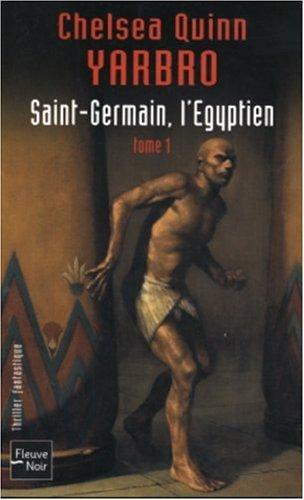 Saint-Germain, l'Egyptien. Vol. 1