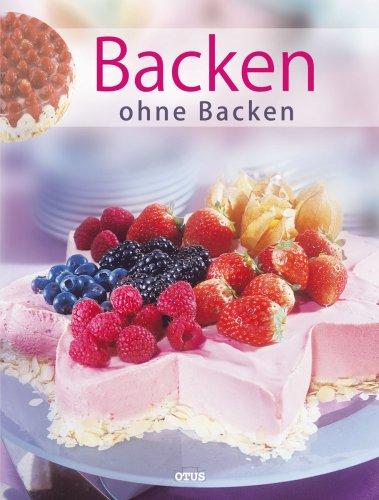 Backen ohne Backen