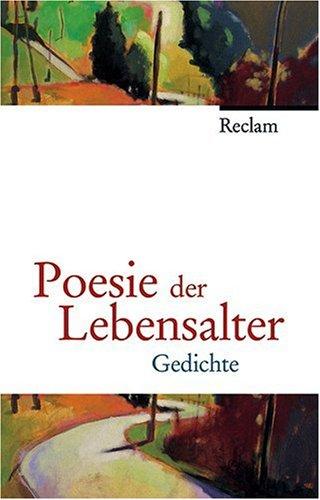 Poesie der Lebensalter: Gedichte