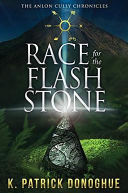 Race for the Flash Stone (The Anlon Cully Chronicles, Band 2)