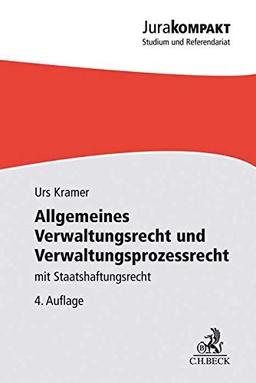 Allgemeines Verwaltungsrecht und Verwaltungsprozessrecht: mit Staatshaftungsrecht (Jura kompakt)