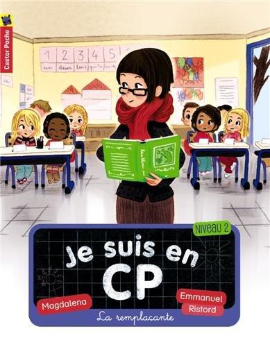 Je suis en CP. Vol. 4. La remplaçante