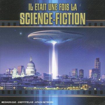 Il Etait une Fois la Science F