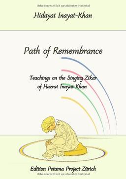 Path of Remembrance: Teachings on the Singing Zikar of Hazrat Inayat Khan