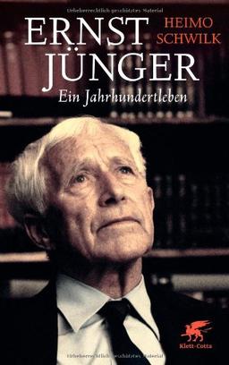 Ernst Jünger - Ein Jahrhundertleben