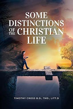 Some distinctions of the Christian Life