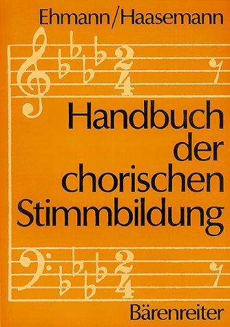 Handbuch der chorischen Stimmbildung