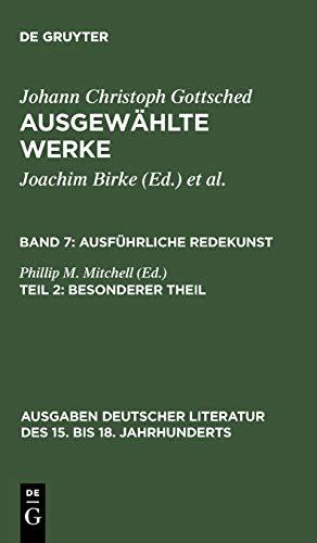 Ausführliche Redekunst. Besonderer Theil (Ausgaben deutscher Literatur des 15. bis 18. Jahrhunderts, 54, Band 54)