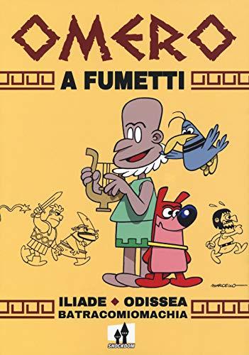 Omero a fumetti. Iliade, Odissea, Batracomiomachia (Classic)