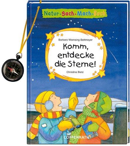 Natur-Sach-Mach-Buch! Komm, entdecke die Sterne! Natur-Sach-Mach-Buch