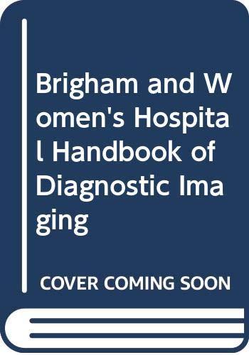 Brigham and Women's Hospital Handbook of Diagnostic Imaging