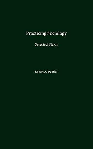 Practicing Sociology: Selected Fields