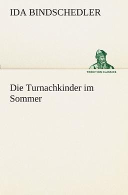 Die Turnachkinder im Sommer (TREDITION CLASSICS)