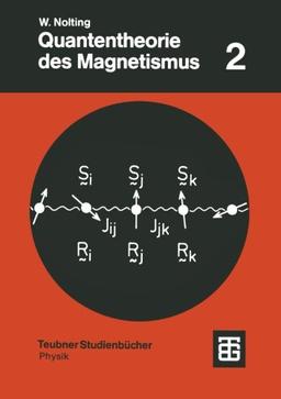 Quantentheorie des Magnetismus, 2 Tle., Tl.2, Modelle: Teil 2: Modelle (Teubner Studienbücher Physik)