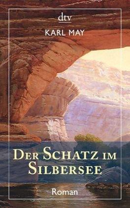 Der Schatz im Silbersee: Roman