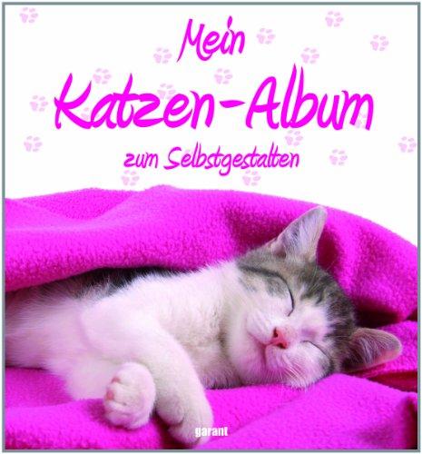 Mein Katzen - Album zum Selbergestalten: Eintragbuch