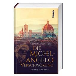 Die Michelangelo-Verschwörung: Ein Kriminalroman