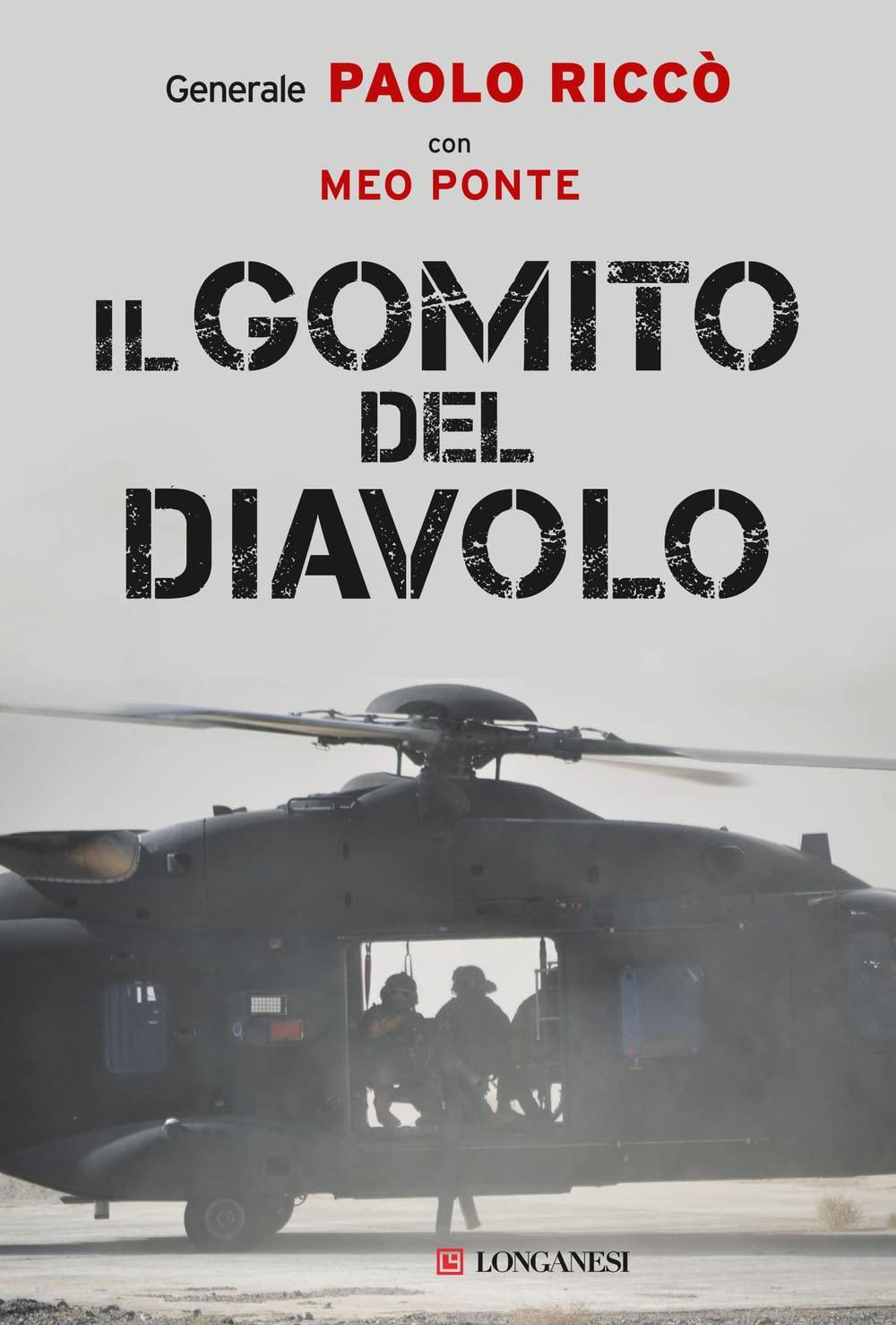 Il gomito del diavolo. La storia di una delle più importanti e difficili battaglie combattute in Afghanistan (Nuovo Cammeo)