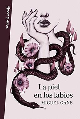 La piel en los labios (Verso&Cuento, Band 718015)