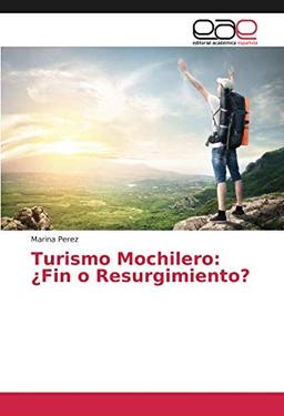 Turismo Mochilero: ¿Fin o Resurgimiento?