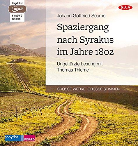 Spaziergang nach Syrakus im Jahre 1802: Ungekürzte Lesung mit Thomas Thieme (1 mp3-CD)