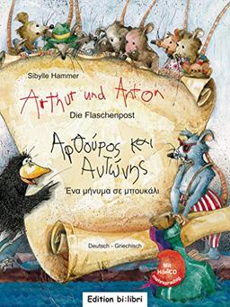 Arthur und Anton: Die Flaschenpost: Kinderbuch Deutsch-Griechisch mit Audio-CD