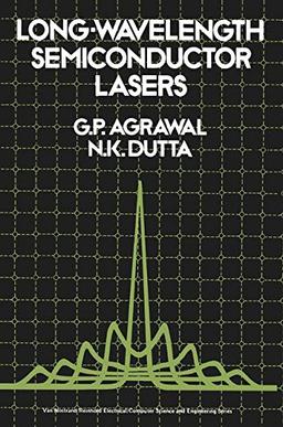 Long-Wavelength Semiconductor Lasers (Van Nostrand Reinhold Electrical/Computer Science and Engineering Series)