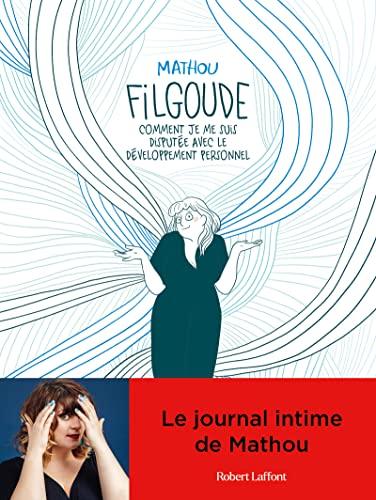 Filgoude : comment je me suis disputée avec le développement personnel