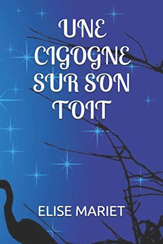 UNE CIGOGNE SUR SON TOIT