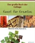 Das große Buch der Collage. Kunst für Kreative