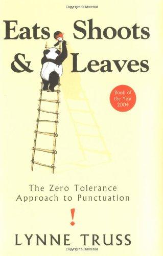 Eats, Shoots & Leaves: The Zero Tolerance Approach to Punctuation