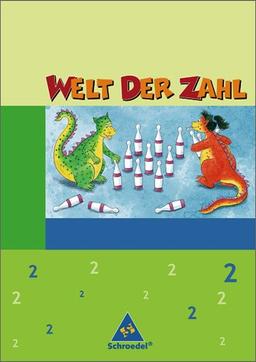 Welt der Zahl - Ausgabe 2003-2005 für Grundschulen. Ausgaben 2003 - 2005 für Grundschulen: Welt der Zahl - Ausgabe 2005 Nord: Schülerband 2