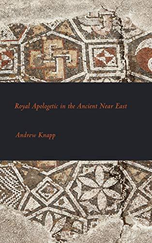 Royal Apologetic in the Ancient Near East (Writings from the Ancient World Supplement Series, Band 4)