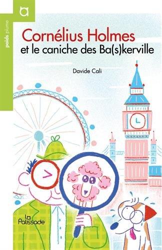 Cornélius Holmes - Tome 1, Cornélius Holmes et le caniche des Baskerville