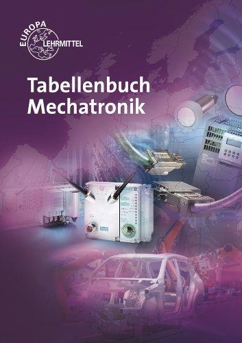 Tabellenbuch Mechatronik: Tabellen - Formeln - Normenanwendungen