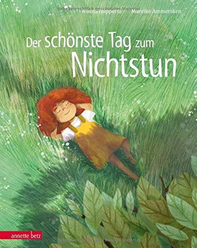 Der schönste Tag zum Nichtstun: Bilderbuch