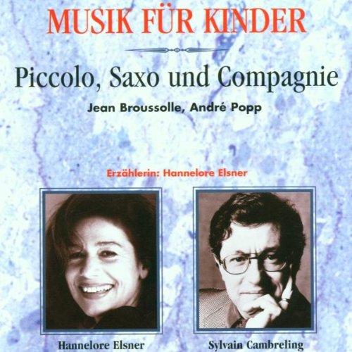 Piccolo, Saxo und Company. Musik für Kinder