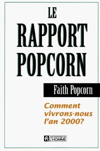 LE RAPPORT POPCORN. : Comment vivrons-nous l'an 2000 ?