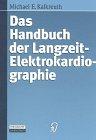 Das Handbuch der Langzeit-Elektrokardiographie