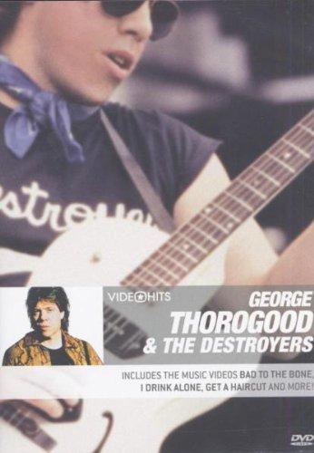 George Thorogood & The Destroyers - Video Hits