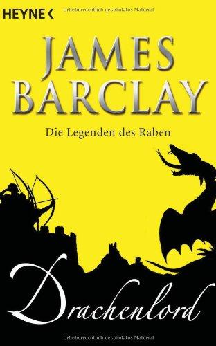 Drachenlord: Die Legenden des Raben 5 - Roman