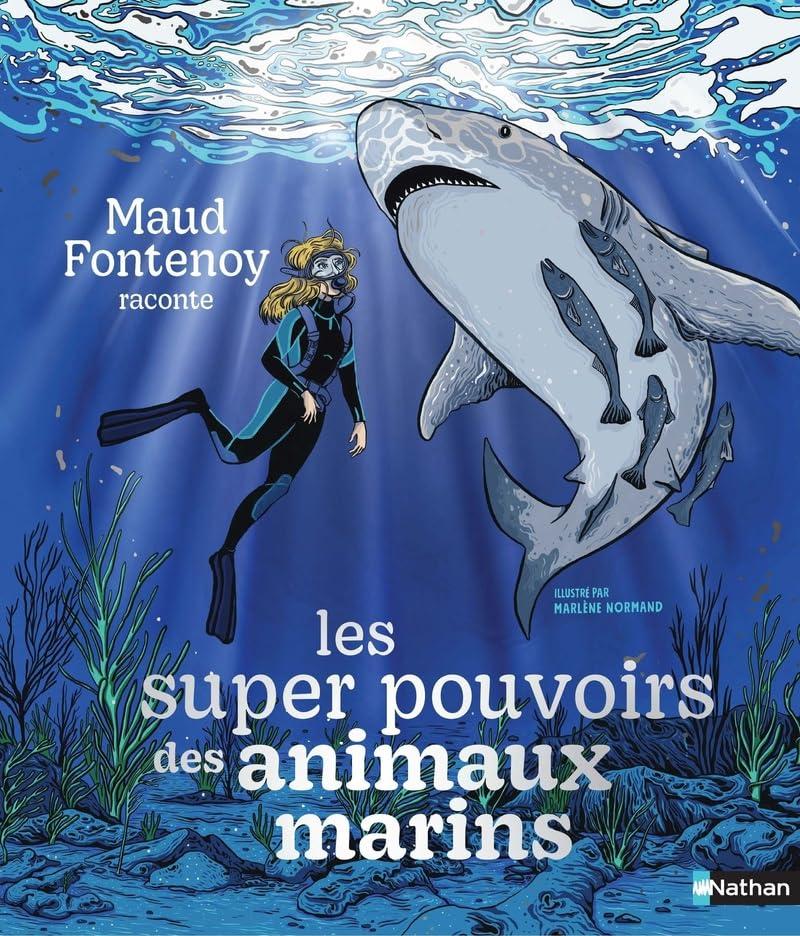 Maud Fontenoy raconte les super-pouvoirs des animaux marins