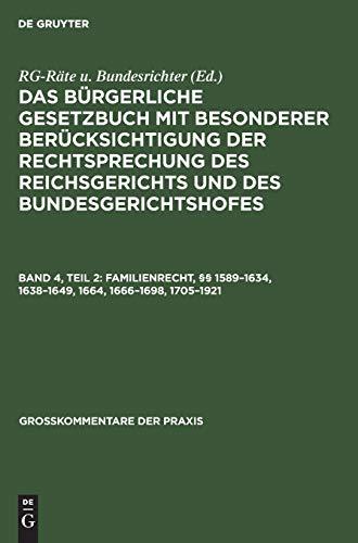 Familienrecht, §§ 1589–1634, 1638–1649, 1664, 1666–1698, 1705–1921 (Großkommentare der Praxis)