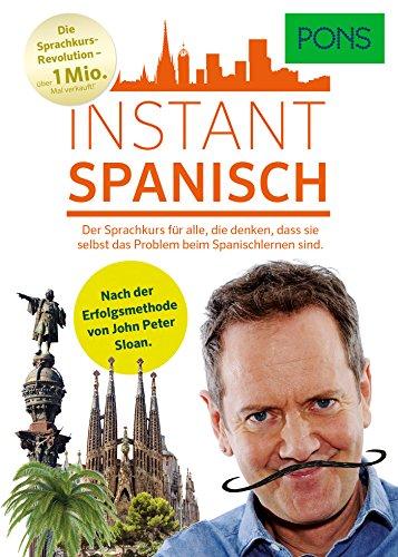 PONS Instant Spanisch: Der Sprachkurs, der das Spanischlernen revolutioniert!