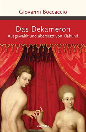 Das Dekameron: Ausgewählt und übersetzt von Klabund (Große Klassiker zum kleinen Preis, Band 228)