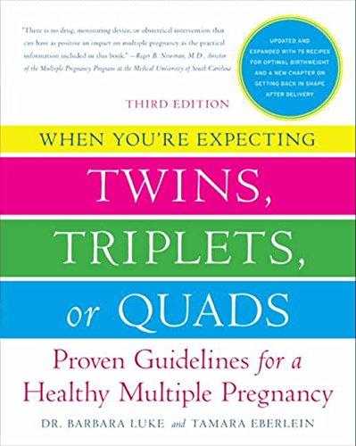 When You're Expecting Twins, Triplets, or Quads 3rd Edition: Proven Guidelines for a Healthy Multiple Pregnancy