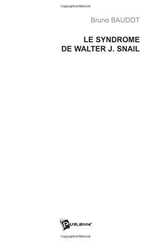 Le syndrôme de walter j snail