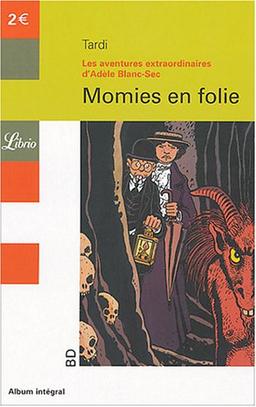 Les aventures extraordinaires d'Adèle Blanc-Sec. Vol. 4. Momies en folie