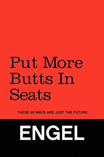 Put More Butts In Seats: These 59 Ways Are Just The Future